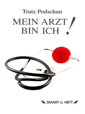 cover image of Mein Arzt bin Ich!